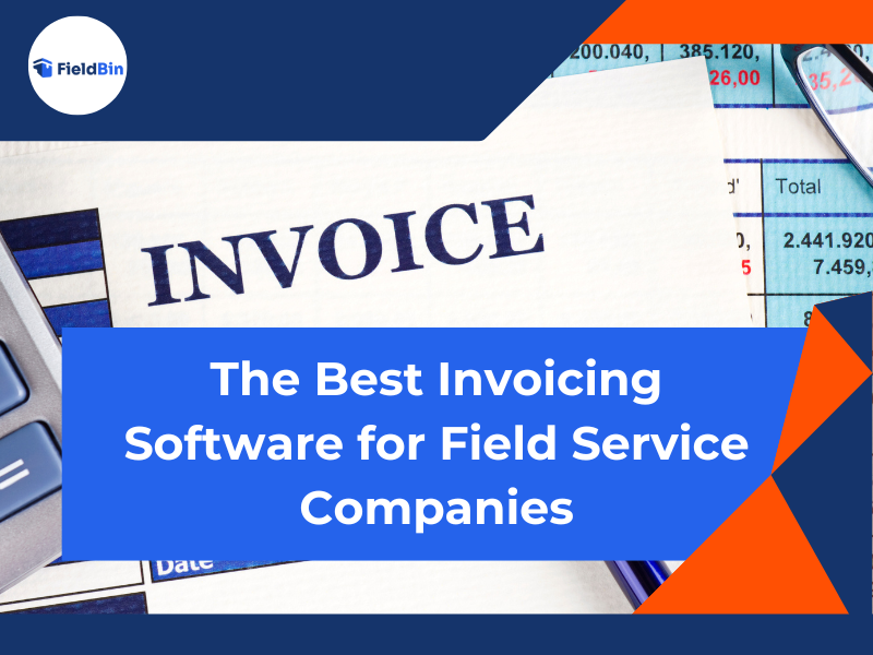 The Best Invoicing Software for Field Service Companies